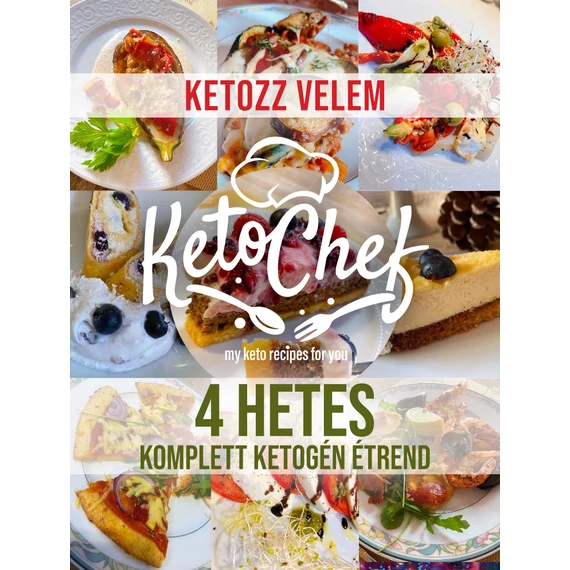 Ketochef étrend – 4 hetes, tudatos, finom és egyszerű (e-book)